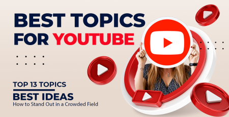 Best Topics for YouTube Channels